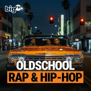 bigFM Oldschool Rap & Hip-Hop bigFM Oldschool Rap & Hip-Hop